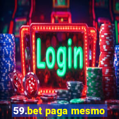 59.bet paga mesmo